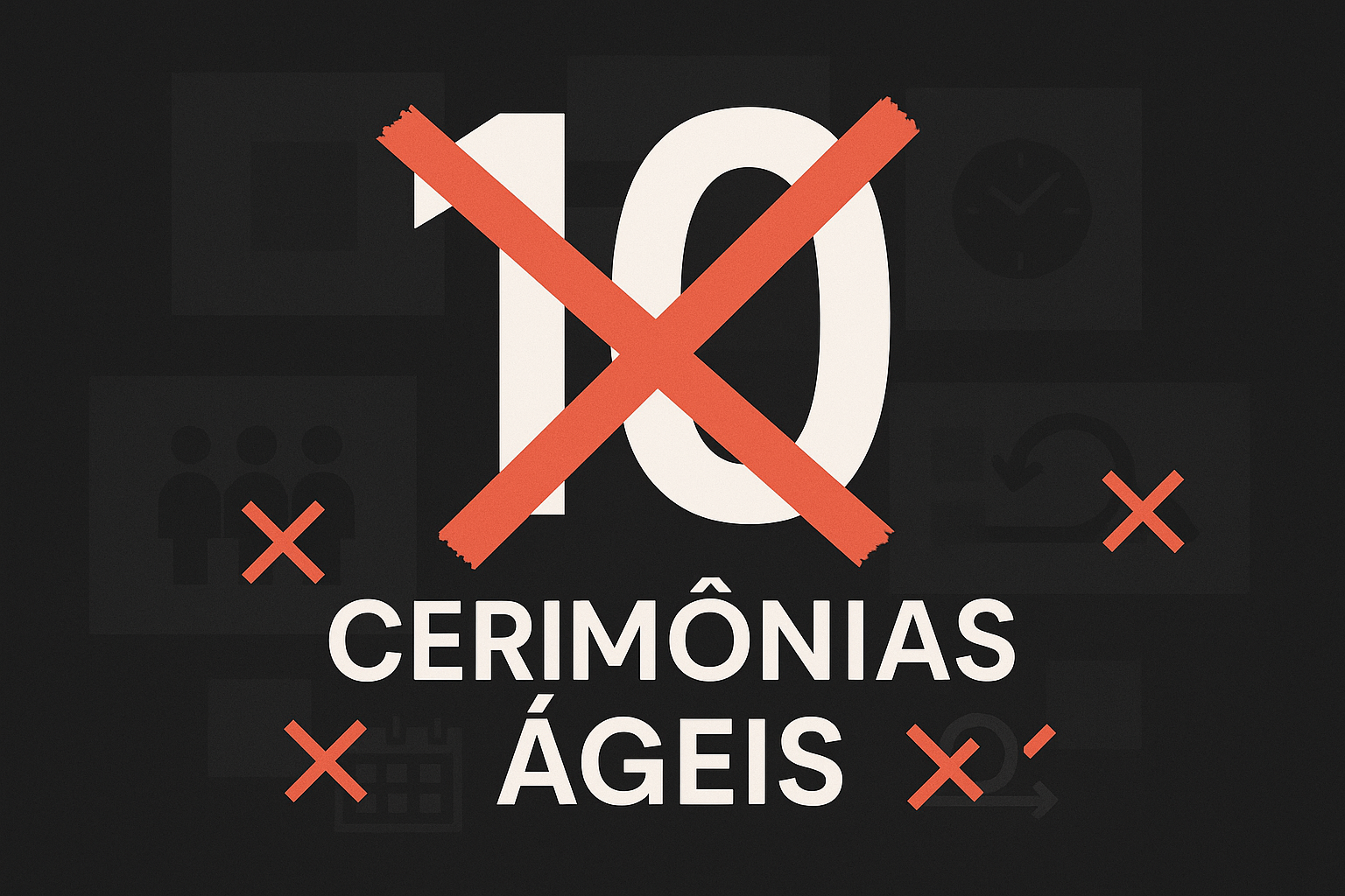 10 Cerimônias Ágeis que Você Pode Eliminar Amanhã (E Economizar $500K/Ano)